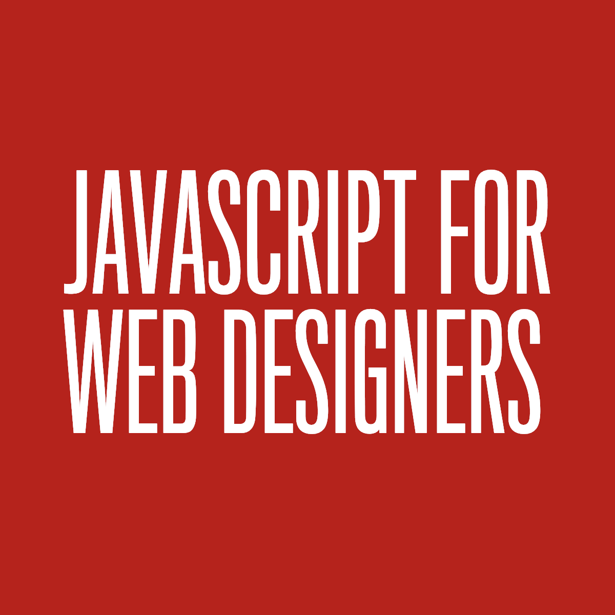 JavaScript for Web Designers by Mat Marquis - Read Online